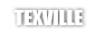 TEXVILLE